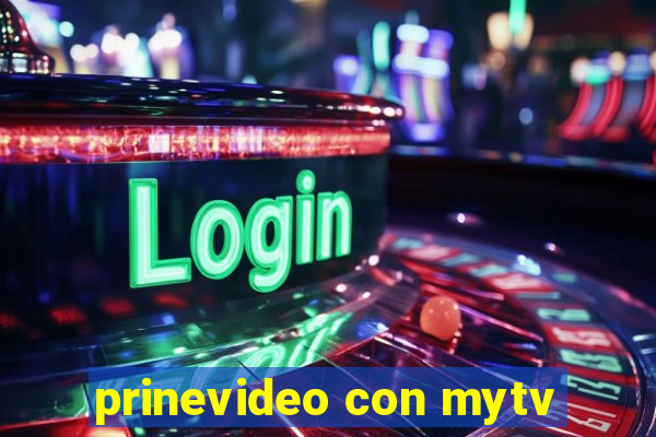 prinevideo con mytv